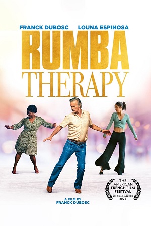 Download Rumba Therapy (2022) BluRay Dual Audio {Hindi-French} 480p [350MB] | 720p [950MB] | 1080p [2.2GB]