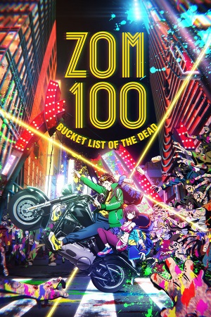 Download Anime Series – Zom 100: Bucket List of the Dead (2023) Season 1 [Episode 04 Added] Dual Audio [Hindi Dubbed (ORG) – Japanese] 720p | 1080p WEB-DL
