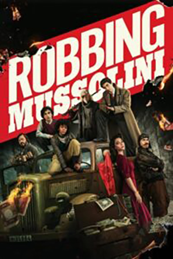 Download Robbing Mussolini – Netflix Original (2022) WEB-DL Dual Audio {Hindi-English} 480p [400MB] | 720p [1.2GB] | 1080p [2GB]